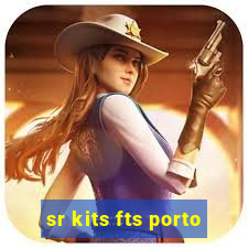 sr kits fts porto